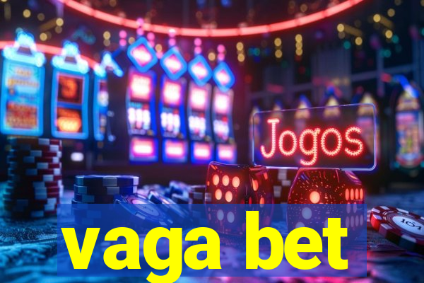 vaga bet